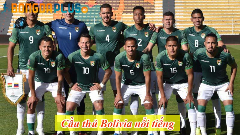 Những cầu thủ cầu thủ Bolivia nổi tiếng có nhiều fan hâm mộ nhất