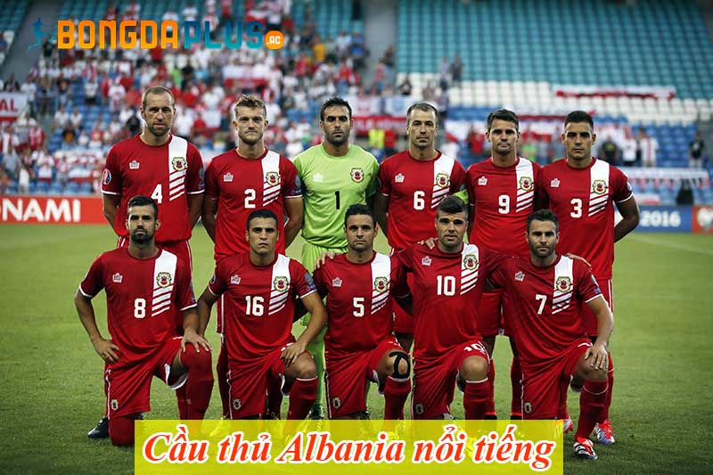 Cầu thủ Albania nổi tiếng