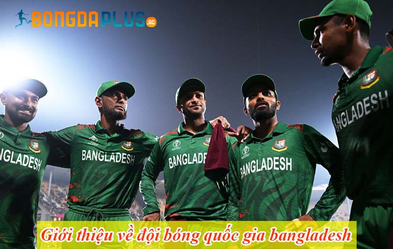 Giới thiệu về đội bóng quốc gia bangladesh