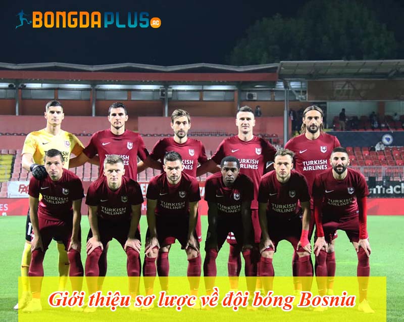 Giới thiệu sơ lược về đội bóng Bosnia 