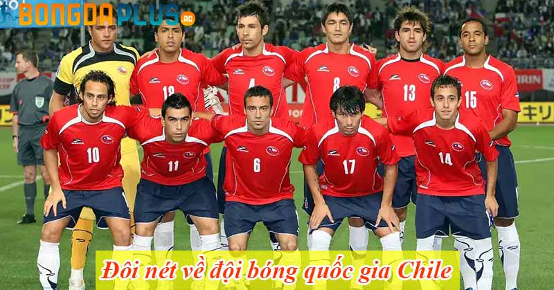 Đôi nét về đội bóng quốc gia Chile
