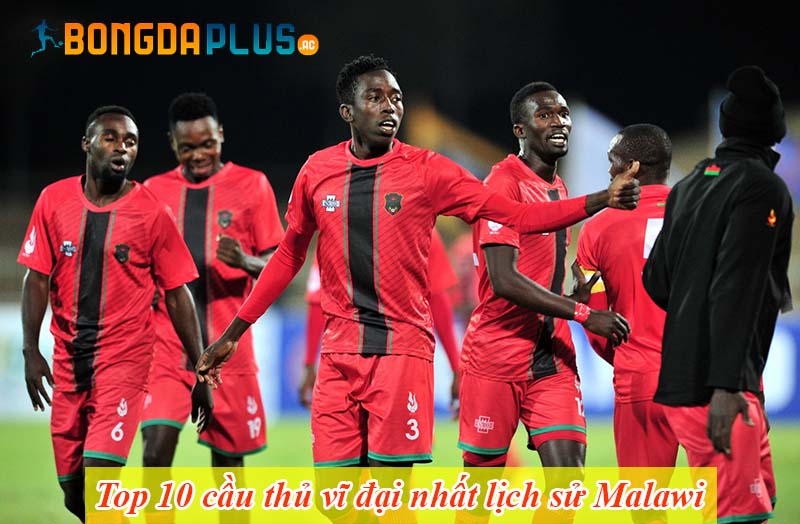 Top 10 cầu thủ vĩ đại nhất lịch sử Malawi