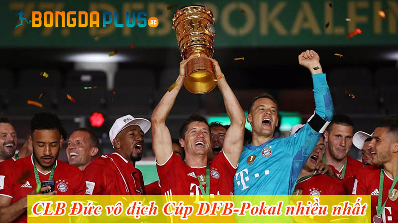 CLB Đức vô địch Cúp DFB-Pokal nhiều nhất