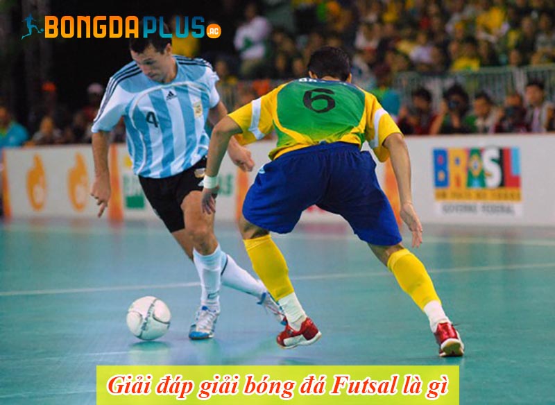 Giải đáp giải bóng đá Futsal là gì