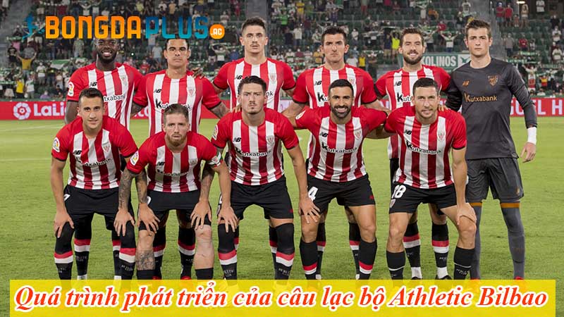 Quá trình phát triển của câu lạc bộ Athletic Bilbao