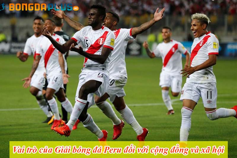 Vai trò của Giải bóng đá Peru đối với cộng đồng và xã hội